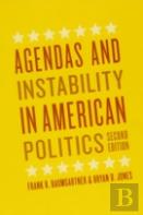 Agendas And Instability In American Politics, Second Edition