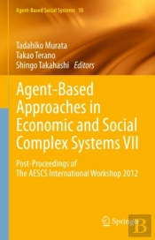 Agent-Based Approaches In Economic And Social Complex Systems Vii