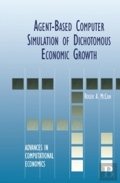 Agent-Based Computer Simulation Of Dichotomous Economic Growth