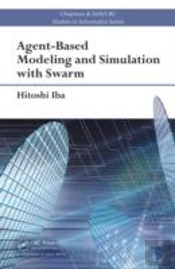 Agent-Based Modeling And Simulation With Swarm