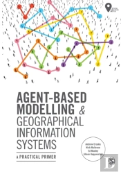 Agent-Based Modelling And Geographical Information Systems