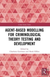 Agent-Based Modelling For Criminological Theory Testing And Development