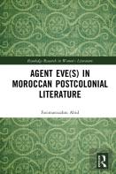Agent Eve(S) In Moroccan Postcolonial Literature