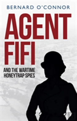 Bertrand.pt - Agent Fifi And The Wartime Honeytrap Spies