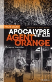 Agent Orange : Apocalypse Viet Nam