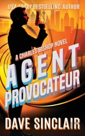 Agent Provocateur: A Charles Bishop Nove