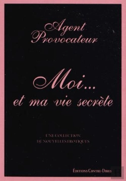 Bertrand.pt - Agent Provocateur : Moi... Et Ma Vie Secrète
