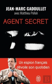 Agent Secret : Un Espion Français Dévoile Son Quotidien
