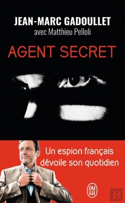 Bertrand.pt - Agent Secret : Un Espion Français Dévoile Son Quotidien