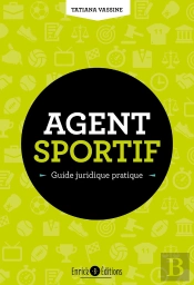 Agent Sportif ; Guide Juridique Pratique