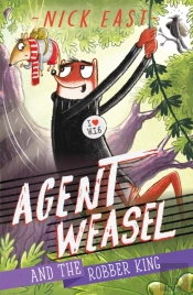 Agent Weasel And The Robber King