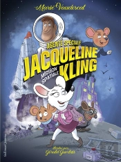 Agente Spéciale Jacqueline Kling Tome 2 : Mission Spatiale