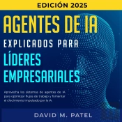 Agentes De Ia Explicados Para Líderes Empresariales