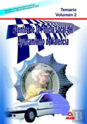 Agentes De La Policia Local Del Ayuntamiento De Valencia. Temario. Volumen 2