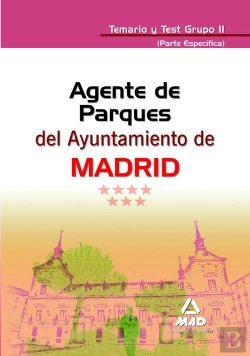 Bertrand.pt - Agentes De Parques Del Ayuntamiento De Madrid. Temario Y Test Grupo Ii (Parte Específica)