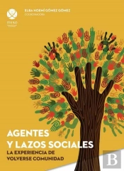Agentes Y Lazos Sociales: La Experiencia De Volverse Comunidad