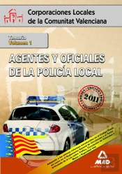 Agentes Y Oficiales De La Policía Local De La Comunitat Valenciana. Temario Volumen I
