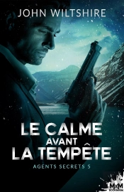 Agents Secrets Tome 5 ; Le Calme Avant La Tempête