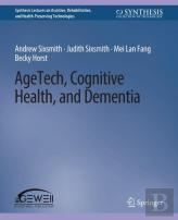 Agetech, Cognitive Health, And Dementia