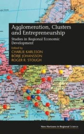 Agglomeration, Clusters And Entrepreneurship - Studies In Regional Economic Development