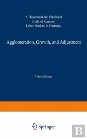 Agglomeration, Growth, And Adjustment