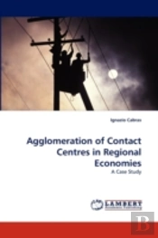 Agglomeration Of Contact Centres In Regional Economies