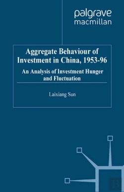 Bertrand.pt - Aggregate Behaviour Of Investment In China, 1953-96