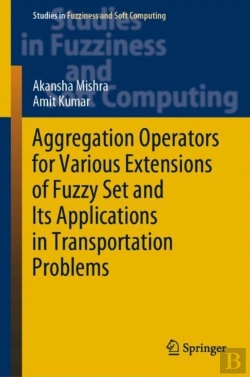 Bertrand.pt - Aggregation Operators For Various Extensions Of Fuzzy Set And Its Applications In Transportation Problems