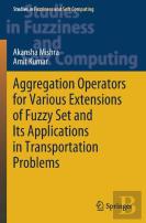 Aggregation Operators For Various Extensions Of Fuzzy Set And Its Applications In Transportation Problems