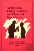Aggression, Family Violence And Chemical Dependency
