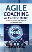 Agile Coaching As A Success Factor