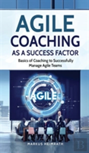 Agile Coaching As A Success Factor
