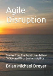 Agile Disruption