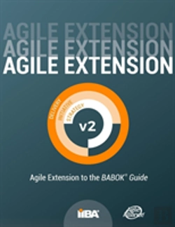 Bertrand.pt - Agile Extension To The Babok(R) Guide