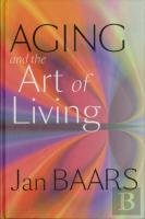 Aging And The Art Of Living