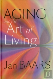 Aging And The Art Of Living
