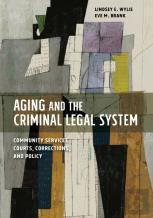 Aging And The Criminal Legal System