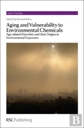 Aging And Vulnerability To Environmental Chemicals