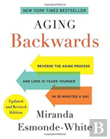Aging Backwards: Updated And Revised Edition