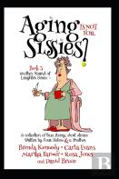 Aging Is Not For Sissies