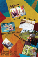 Aging Is Not Optional - How We Handle It Is
