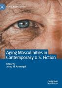 Aging Masculinities In Contemporary U.S. Fiction