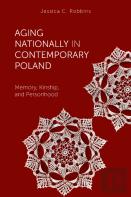 Aging Nationally In Contemporary Poland