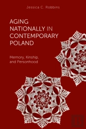 Aging Nationally In Contemporary Poland