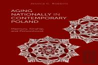 Aging Nationally In Contemporary Poland
