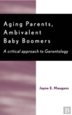 Bertrand.pt - Aging Parents, Ambivalent Baby Boomers