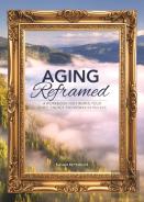 Aging Reframed
