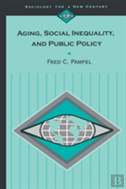 Bertrand.pt - Aging, Social Inequality, And Public Policy