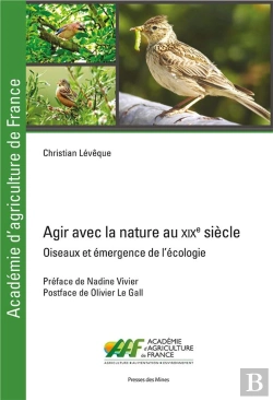 Bertrand.pt - Agir Avec La Nature Au Xixe Siècle : À Propos D'Oiseaux, D'Agriculture Et D'Émergence De L'Écologie