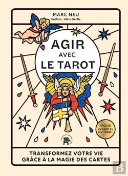 Bertrand.pt - Agir Avec Le Tarot : Transformez Votre Vie Grâce À La Magie Des Cartes